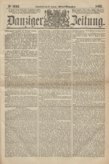 Danziger Zeitung. 1863, № 1693 (24 Januar) - (Abend=Ausgabe.)