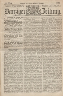 Danziger Zeitung. 1863, № 1703 (31 Januar) - (Morgen=Ausgabe.)