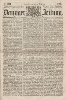 Danziger Zeitung. 1863, № 1707 (3 Februar) - (Abend=Ausgabe.)