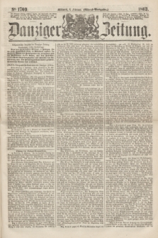 Danziger Zeitung. 1863, № 1709 (4 Februar) - (Abend=Ausgabe.)