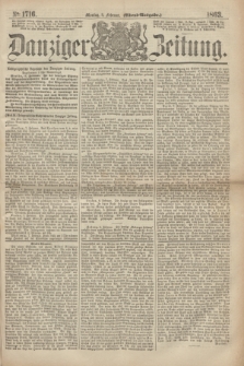 Danziger Zeitung. 1863, № 1716 (9 Februar) - (Abend=Ausgabe.)