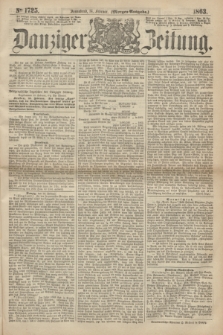 Danziger Zeitung. 1863, № 1725 (14 Februar) - (Morgen=Ausgabe.)