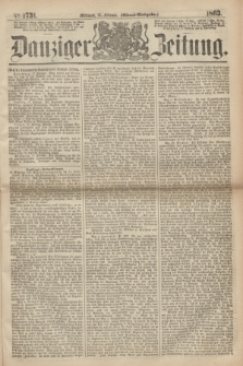 Danziger Zeitung. 1863, № 1731 (18 Februar) - (Abend=Ausgabe.)