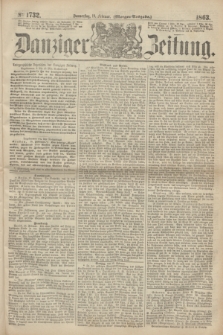 Danziger Zeitung. 1863, № 1732 (19 Februar) - (Morgen=Ausgabe.)