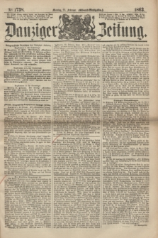 Danziger Zeitung. 1863, № 1738 (23 Februar) - (Abend=Ausgabe.)