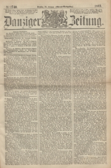 Danziger Zeitung. 1863, № 1740 (24 Februar) - (Abend-Ausgabe.)