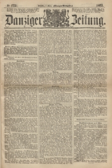 Danziger Zeitung. 1863, № 1751 (3 März) - (Morgen-Ausgabe.)