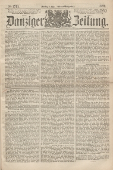 Danziger Zeitung. 1863, № 1761 (9 März) - (Abend=Ausgabe.)