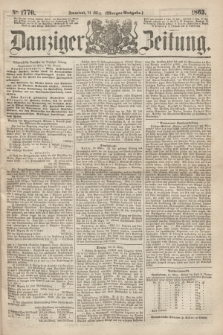 Danziger Zeitung. 1863, № 1770 (14 März) - (Morgen=Ausgabe.)