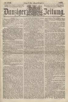 Danziger Zeitung. 1863, № 1780 (20 März) - (Abend=Ausgabe.)