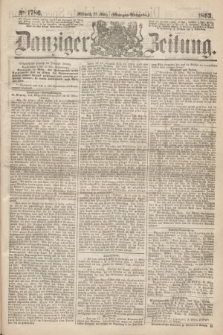 Danziger Zeitung. 1863, № 1786 (25 März) - (Morgen=Ausgaben.)
