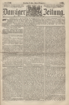 Danziger Zeitung. 1863, № 1789 (26 März) - (Abend=Ausgabe.)