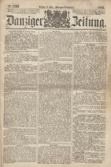 Danziger Zeitung. 1863, № 1795 (31 März) - (Morgen=Ausgaben.)
