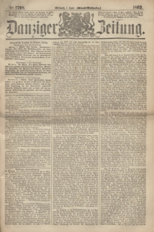 Danziger Zeitung. 1863, № 1798 (1 April) - (Abend=Ausgabe.)