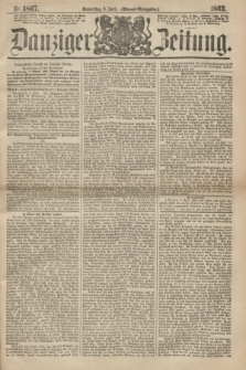 Danziger Zeitung. 1863, № 1807 (9 April) - (Abend=Ausgabe.)