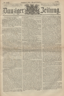 Danziger Zeitung. 1863, № 1811 (11 April) - (Abend=Ausgabe.)