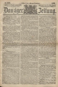 Danziger Zeitung. 1863, № 1819 (17 April) - (Morgen-Ausgabe.)