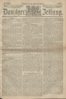 Danziger Zeitung. 1863, № 1822 (18 April) - (Abend-Ausgabe.)