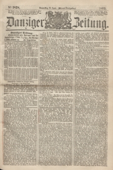 Danziger Zeitung. 1863, № 1838 (30 April) - (Abend-Ausgabe.)