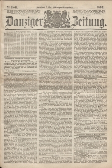 Danziger Zeitung. 1863, № 1841 (2 Mai) - (Morgen=Ausgabe.)