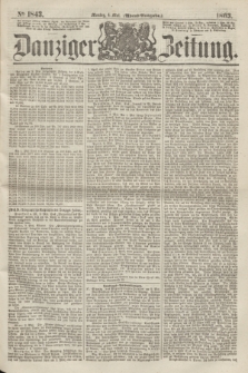 Danziger Zeitung. 1863, № 1843 (4 Mai) - (Abend=Ausgabe.)