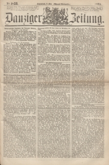 Danziger Zeitung. 1863, № 1853 (9 Mai) - (Abend=Ausgabe.)