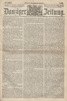 Danziger Zeitung. 1863, № 1854 (11 Mai) - (Abend=Ausgabe.) + dod.