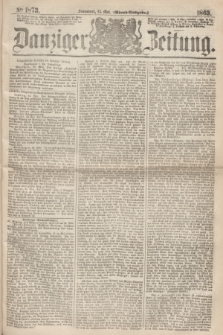 Danziger Zeitung. 1863, № 1873 (23 Mai) - (Abend=Ausgabe.)