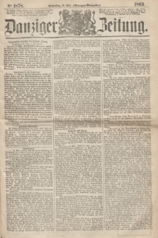 Danziger Zeitung. 1863, № 1878 (28 Mai) - (Morgen=Ausgabe.)