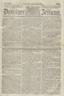 Danziger Zeitung. 1863, № 1885 (2 Juni) - (Morgen=Ausgabe.)