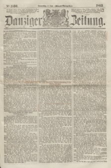 Danziger Zeitung. 1863, № 1890 (4 Juni) - (Abend=Ausgabe.)