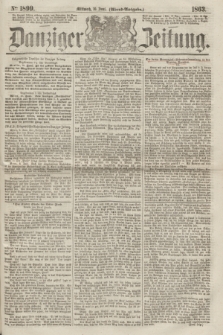 Danziger Zeitung. 1863, № 1899 (10 Juni) - (Abend=Ausgabe.)