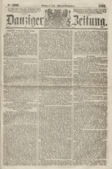 Danziger Zeitung. 1863, № 1906 (15 Juli) - (Abend=Ausgabe.)