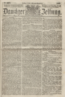 Danziger Zeitung. 1863, № 1907 (16 Juni) - (Morgen=Ausgabe.)
