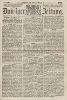 Danziger Zeitung. 1863, № 1911 (18 Juni) - (Morgen=Ausgabe.)