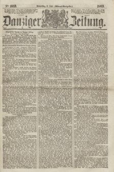 Danziger Zeitung. 1863, № 1912 (18 Juni) - (Abend=Ausgabe.)