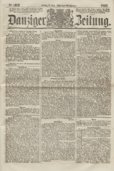 Danziger Zeitung. 1863, № 1913 (19 Juni) - (Morgen=Ausgabe.)