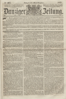 Danziger Zeitung. 1863, № 1917 (22 Juni) - (Abend=Ausgabe.)