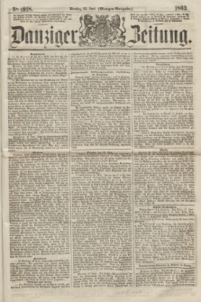 Danziger Zeitung. 1863, № 1918 (23 Juni) - (Morgen=Ausgabe.)