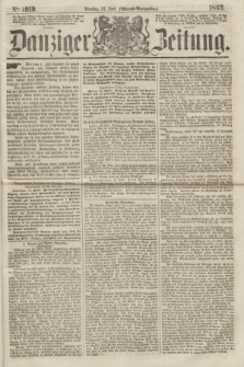 Danziger Zeitung. 1863, № 1919 (23 Juni) - (Abend=Ausgabe.)