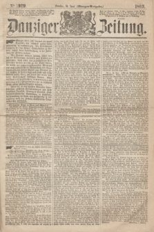 Danziger Zeitung. 1863, № 1929 (30 Juni) - (Morgen=Ausgabe.)