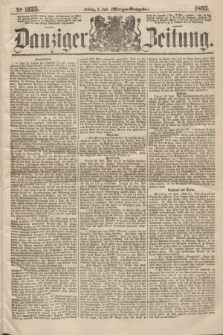 Danziger Zeitung. 1863, № 1935 (3 Juli) - (Morgen=Ausgabe.)