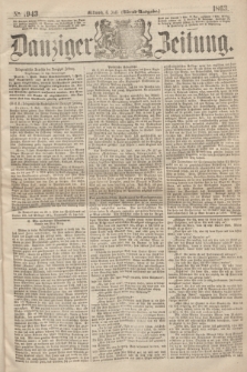 Danziger Zeitung. 1863, № 1943 (8 Juli) - (Abend=Ausgabe.)