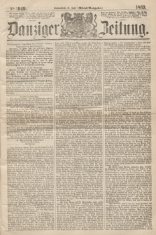Danziger Zeitung. 1863, № 1949 (11 Juli) - (Abend=Ausgabe.)