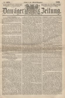 Danziger Zeitung. 1863, № 1958 (17 Juli) - (Abend=Ausgabe.)