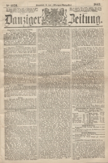 Danziger Zeitung. 1863, № 1959 (18 Juli) - (Morgen=Ausgabe.)