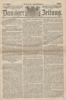 Danziger Zeitung. 1863, № 1961 (20 Juli) - (Abend=Ausgabe.)