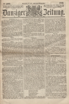 Danziger Zeitung. 1863, № 1966 (23 Juli) - (Morgen=Ausgabe.)