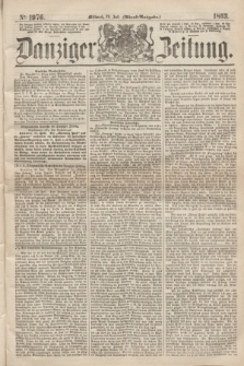 Danziger Zeitung. 1863, № 1976 (29 Juli) - (Abend=Ausgabe.)