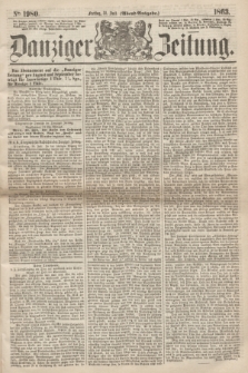 Danziger Zeitung. 1863, № 1980 (31 Juli) - (Abend=Ausgabe.)